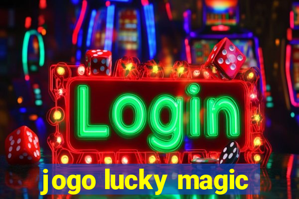 jogo lucky magic